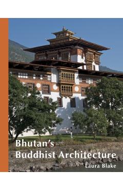 Coperta cărții 'Bhutan's Buddhist Architecture - Laura Blake'