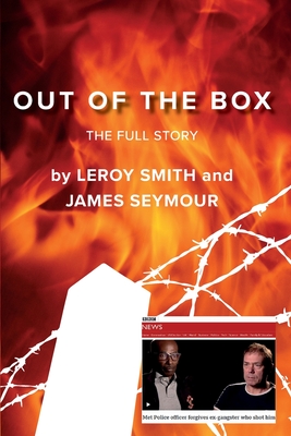 Out of the Box: The Full Story - Leroy Smith