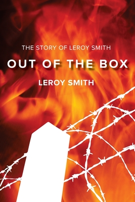 Out of the Box - The Story of Leroy Smith - Leroy Smith