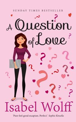 A Question of Love - Isabel Wolff