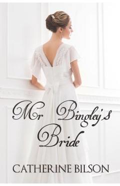 Coperta cărții 'Mr Bingley's Bride - Catherine Bilson'