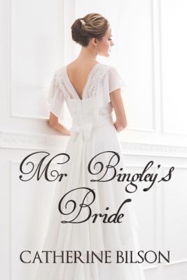 Coperta cărții 'Mr Bingley's Bride - Catherine Bilson'