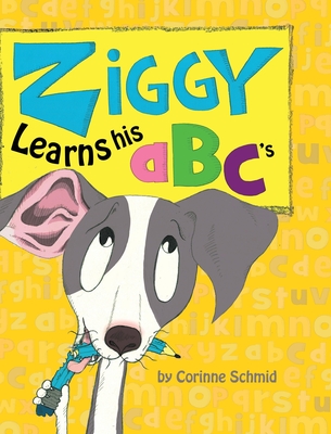 Ziggy Learns His ABC's - Corinne Schmid