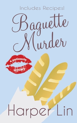 Baguette Murder - Harper Lin