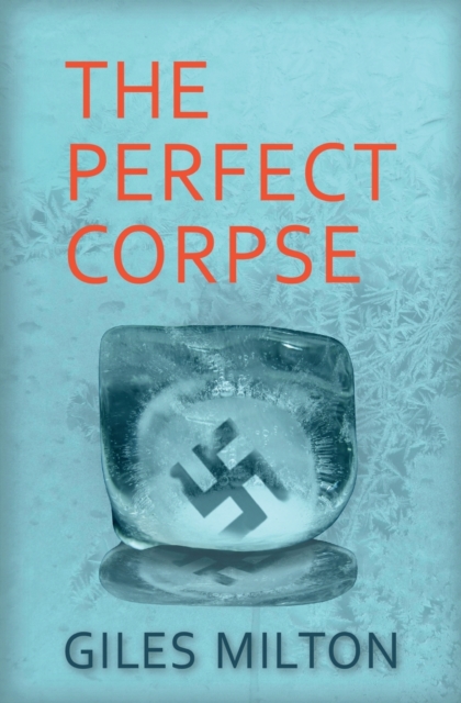 The Perfect Corpse - Giles Milton