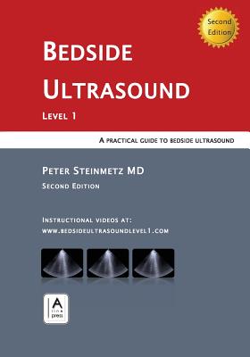 Bedside Ultrasound: Level 1 - Second Edition - Peter Steinmetz
