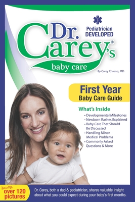 Dr. Carey's Baby Care: First Year Baby Care Guide - Carey Chronis