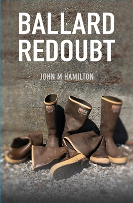 Ballard Redoubt - John M. Hamilton