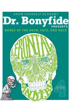 Poza produsului Bones of the Head, Face, and Neck: Book 4 - Know Yourself