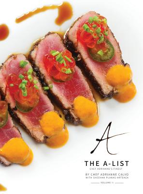 The A-List: Chef Adrianne's Finest, Vol. II - Adrianne Calvo