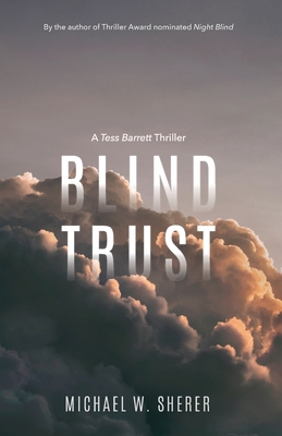 Blind Trust: A Tess Barrett Thriller - Michael W. Sherer
