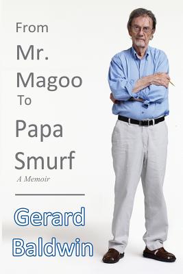 From Mister Magoo to Papa Smurf - Gerard Baldwin
