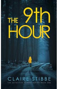 Coperta cărții 'The 9th Hour - Claire Stibbe'