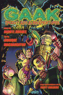 G.A.A.K: Groovy Ass Alien Kreatures (The Complete Graphic Novel. A funny science fiction action adventure books for kids, teens - Darryl Hughes
