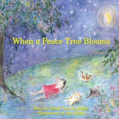When a Peace Tree Blooms - Mari Kishi