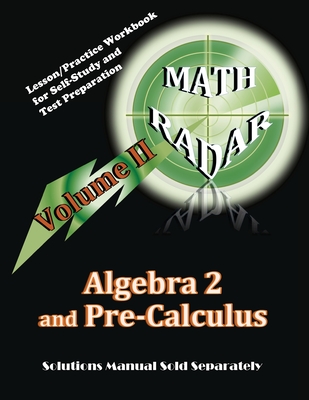 Algebra 2 and Pre-Calculus (Volume II): Lesson/Practice Workbook for Self-Study and Test Preparation - Aejeong Kang