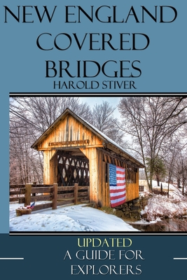 New England Covered Bridges - Harold Stiver