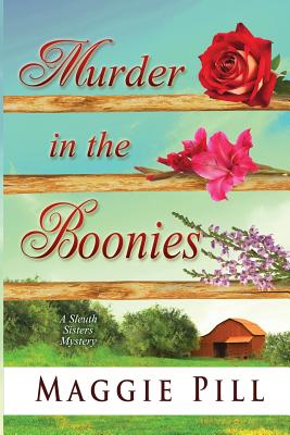 Coperta cărții 'Murder in the Boonies: A Sleuth Sisters Mystery - Maggie Pill'