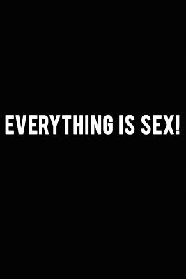 Everything is Sex!: Magic is the Forgotten name for Love. - Tc Carrier