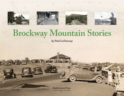 Brockway Mountain Stories - Paul Lavanway