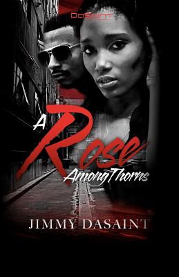 A Rose Among Thorns - Jimmy Dasaint
