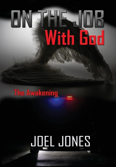 On The Job with God: The Awakening - Joel Jones