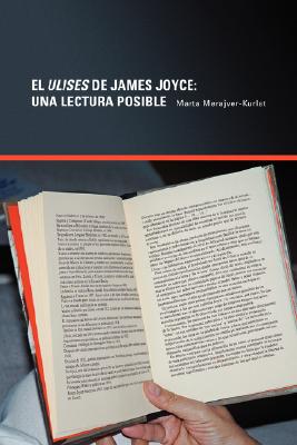 Coperta cărții 'El Ulises De James Joyce: Una Lectura Posible - Marta Merajver-kurlat'