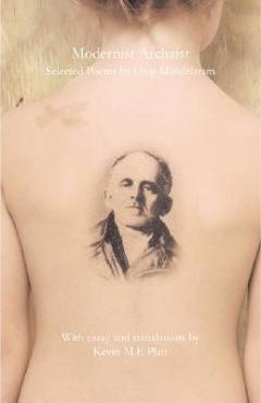 Coperta cărții 'Modernist Archaist: Selected Poems by Osip Mandelstam - Osip Mandelstam'