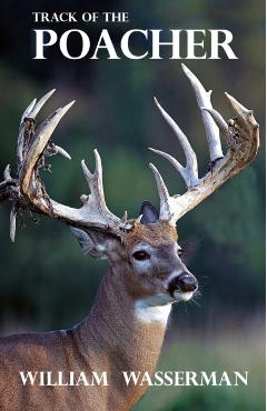 Coperta cărții 'Track of the Poacher - William Wasserman'