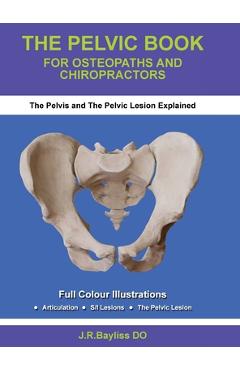 Coperta cărții 'The Pelvic Book for Osteopaths and Chiropractors - John R. Bayliss'