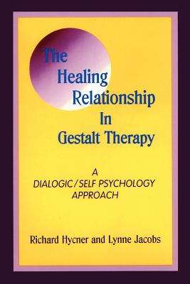 Coperta cărții 'The Healing Relationship in Gestalt Therapy: A Dialogic - Richard Hycner'