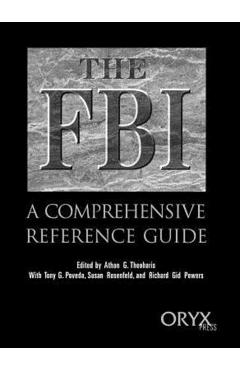 Coperta cărții 'The FBI: A Comprehensive Reference Guide - Athan G. Theoharis'