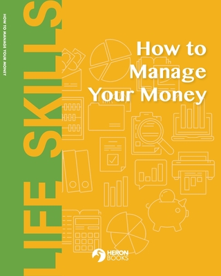 Coperta cărții 'How to Manage Your Money - Heron Books'