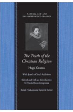 Coperta cărții 'The Truth of the Christian Religion with Jean Le Clerc's Notes and Additions - Hugo Grotius'