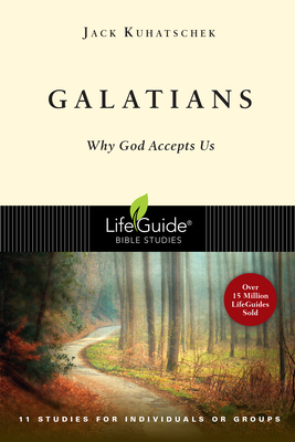 Galatians: Why God Accepts Us - Jack Kuhatschek