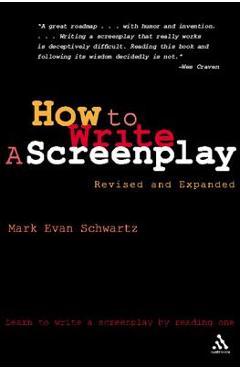 Coperta cărții 'How to Write: A Screenplay: Revised and Expanded Edition - Mark Evan Schwartz'