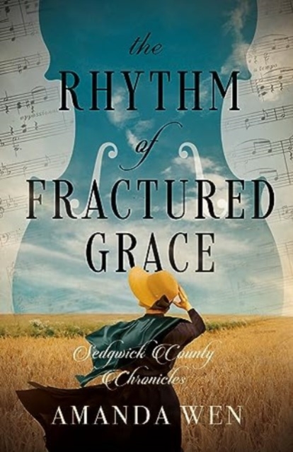 The Rhythm of Fractured Grace - Amanda Wen