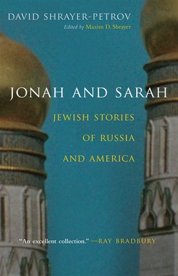 Jonah and Sarah: Jewish Stories of Russia and America - David Shrayer-petrov