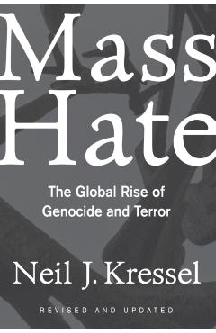 Coperta cărții 'Mass Hate: The Global Rise of Genocide and Terror - Neil Kressel'