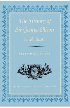 Poza produsului History of Sir George Ellison-Pa - Sarah Scott