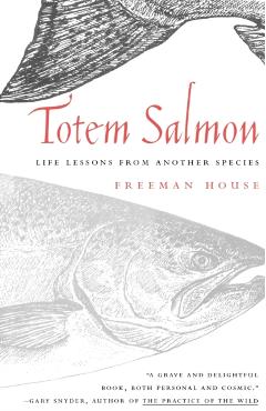 Poza produsului Totem Salmon: Life Lessons from Another Species - Freeman House