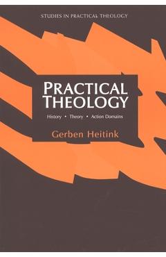 Coperta cărții 'Practical Theology: History, Theory, Action Domains - Gerben Heitink'