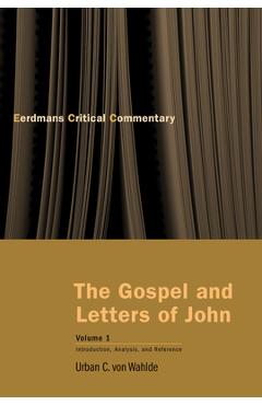 Coperta cărții 'Gospel and Letters of John, Volume 1: Introduction, Analysis, and Reference - Urban C. Von Wahlde'