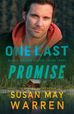 One Last Promise - Susan May Warren