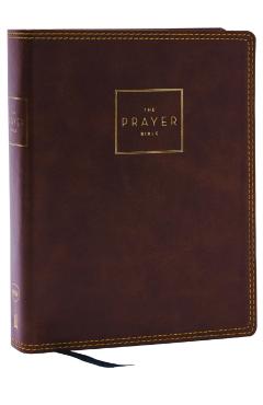 Poza produsului The Prayer Bible: Pray God's Word Cover to Cover (Nkjv, Brown Leathersoft, Red Letter, Comfort Print) - Thomas Nelson