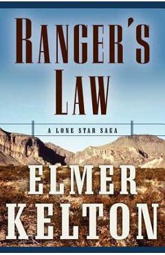 Coperta cărții 'Ranger's Law: A Lone Star Saga - Elmer Kelton'