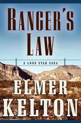 Coperta cărții 'Ranger's Law: A Lone Star Saga - Elmer Kelton'