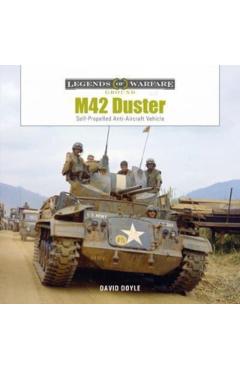Coperta cărții 'M42 Duster: Self-Propelled Antiaircraft Vehicle - David Doyle'