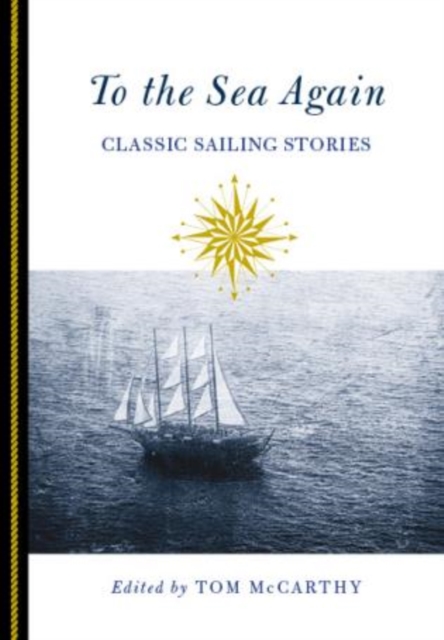 To the Sea Again: Classic Sailing Stories - Tom Mccarthy