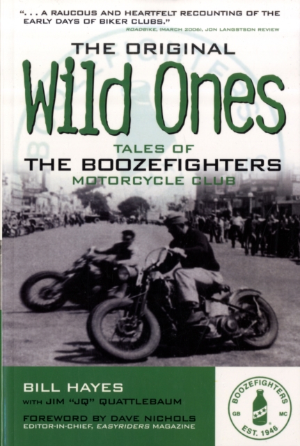 The Original Wild Ones: Tales of the Boozefighters Motorcycle Club - Bill Hayes